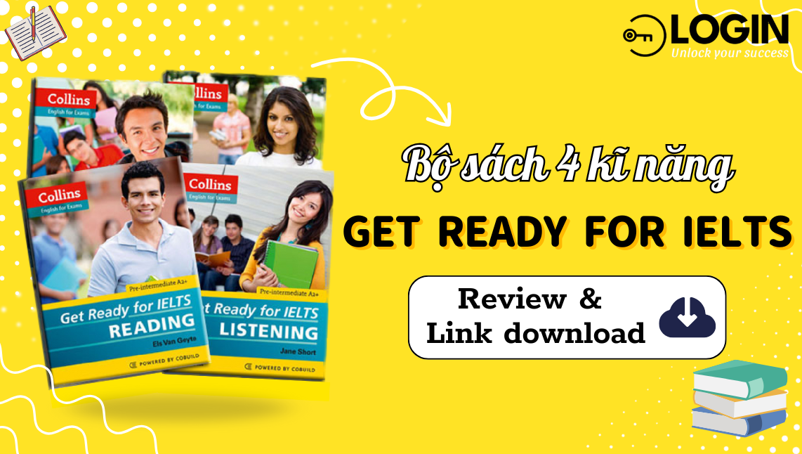 Download trọn bộ Get Ready for IELTS (PDF + Audio) & Cách học hiệu quả