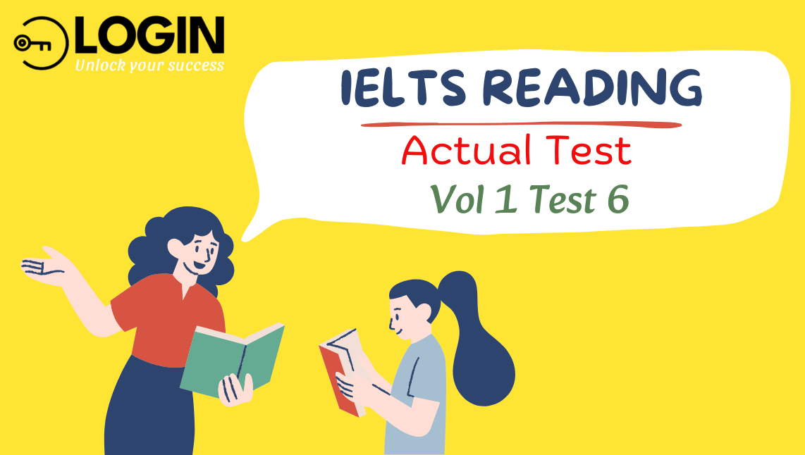 Dịch đề và phân tích đáp án chi tiết IELTS Reading (Actual Test - Vol 1 Test 6)