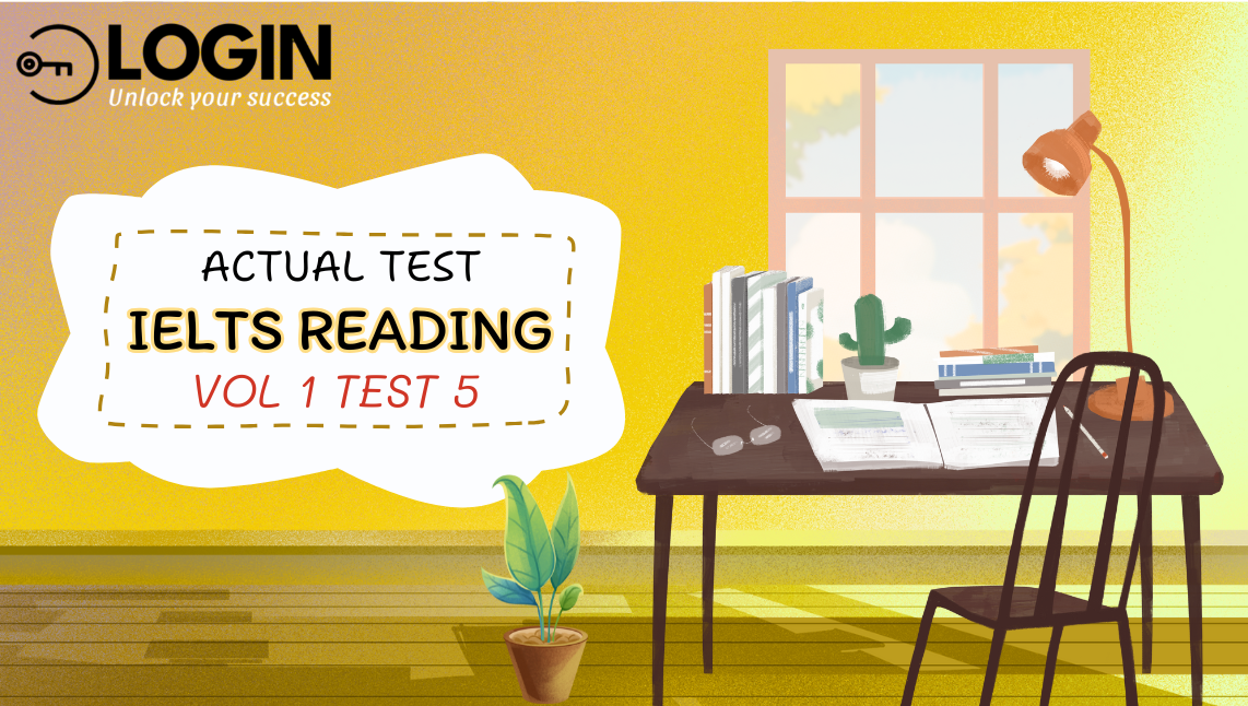 Dịch đề và phân tích đáp án chi tiết IELTS Reading (Actual Test - Vol 1 Test 5)