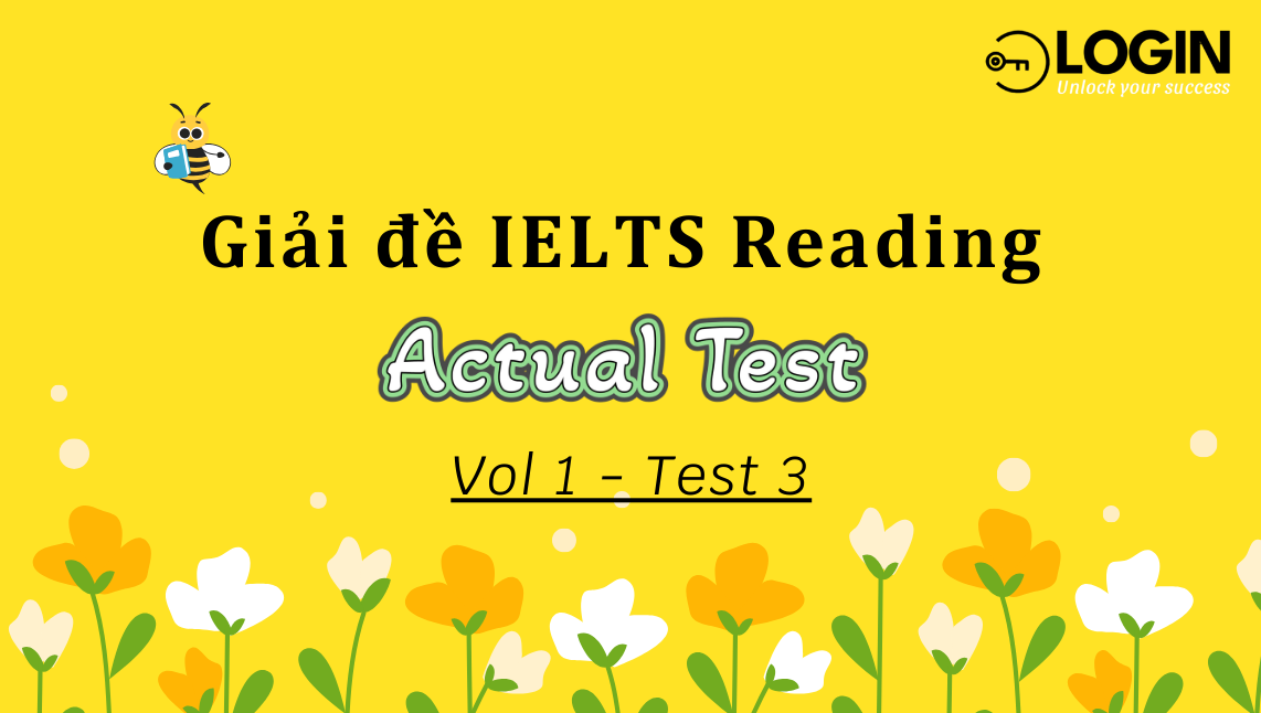 Dịch đề và phân tích đáp án chi tiết IELTS Reading (Actual Test - Vol 1 Test 3)