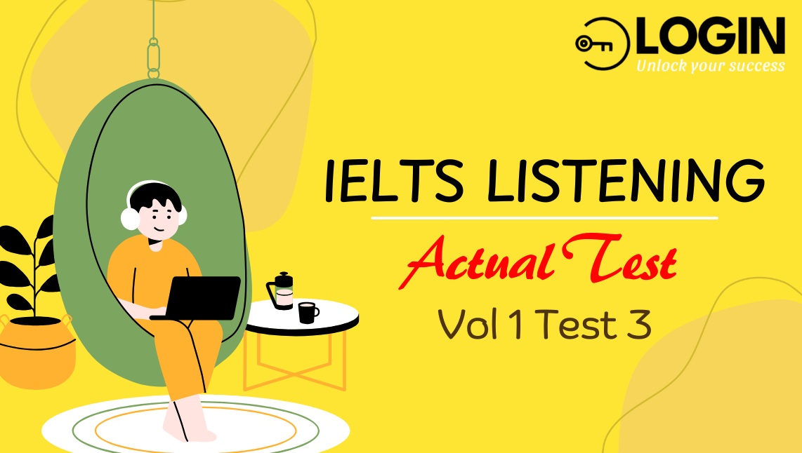 Giải đề IELTS Listening (Actual Test - Vol 1 Test 3)