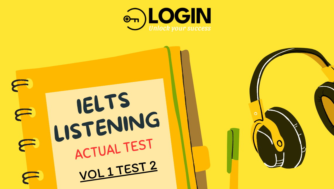 Giải đề IELTS Listening (Actual Test - Vol 1 Test 2)