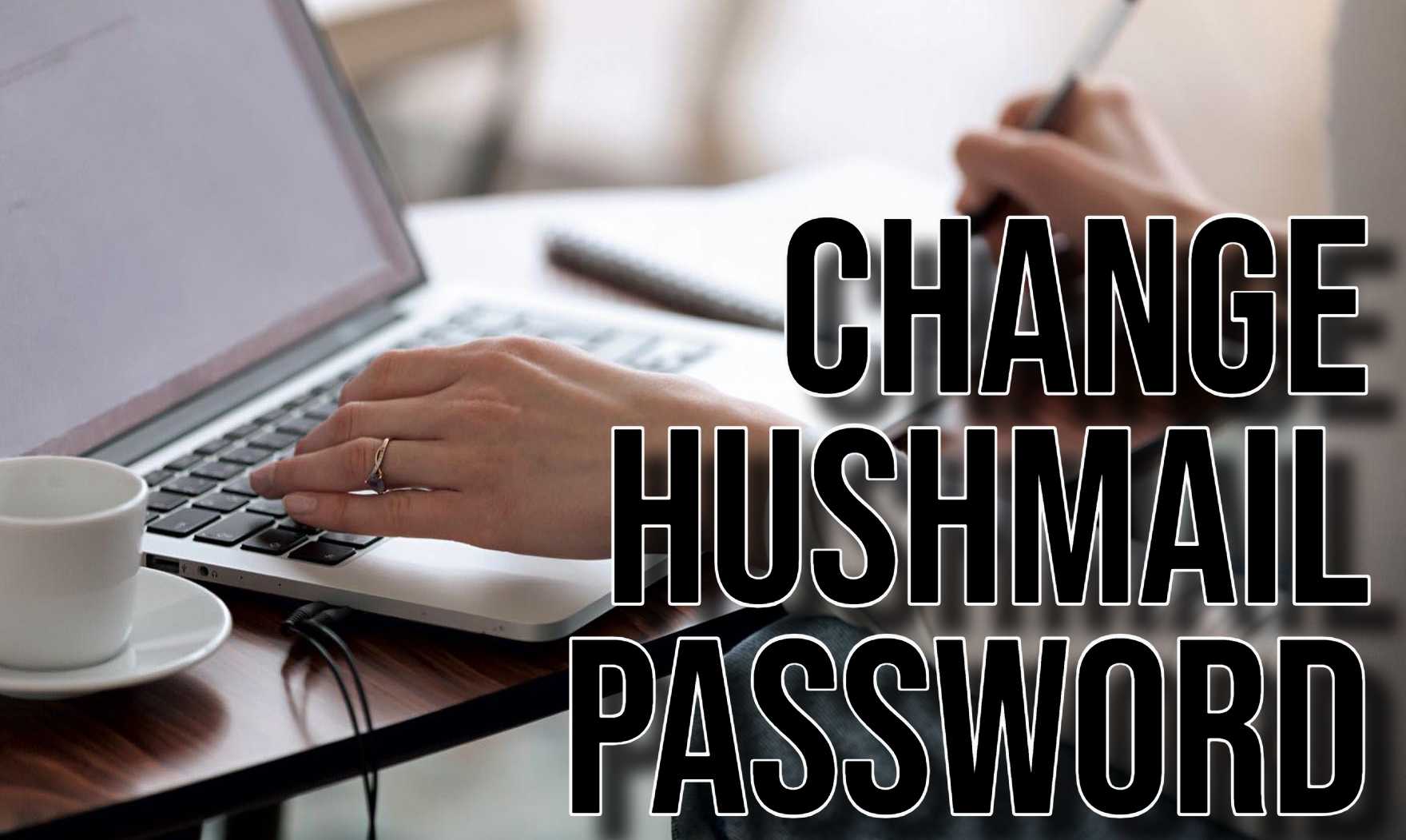 Change Hushmail Password