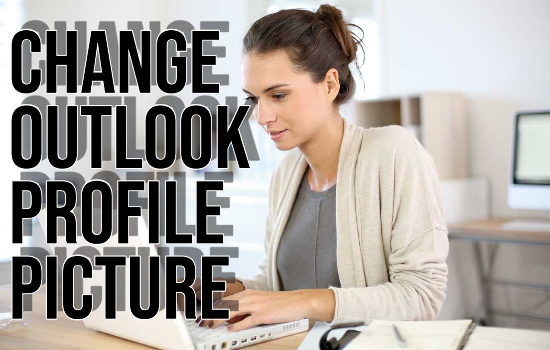 Change Outlook Profile Picture