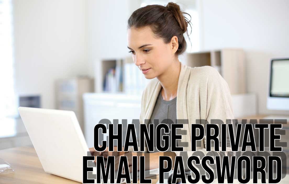 Change Private Email Password