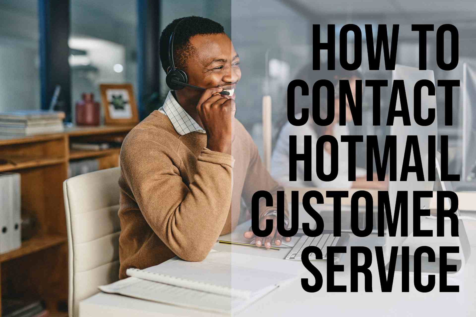 How To Contact Hotmail Customer Service