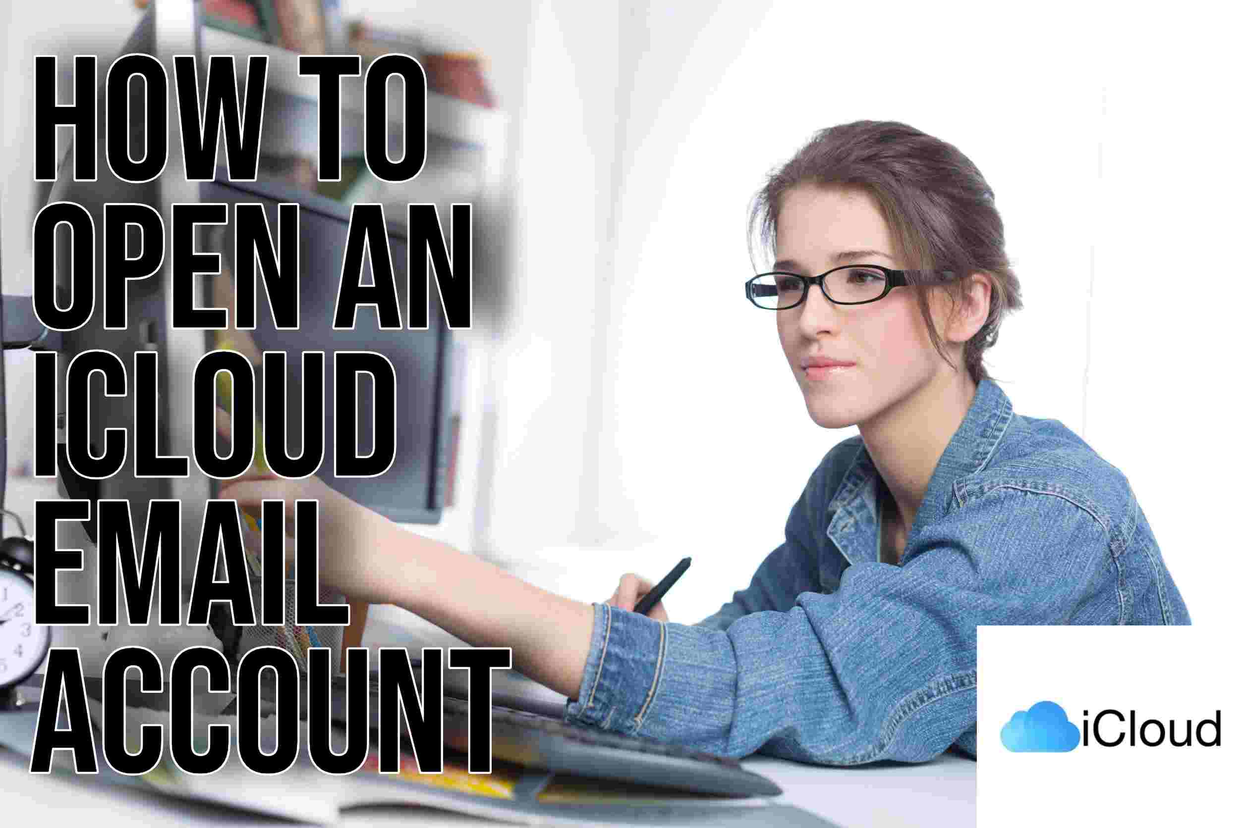 How To Open An iCloud Email Account