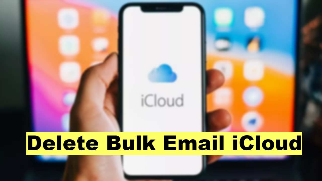 Delete Bulk Email iCloud