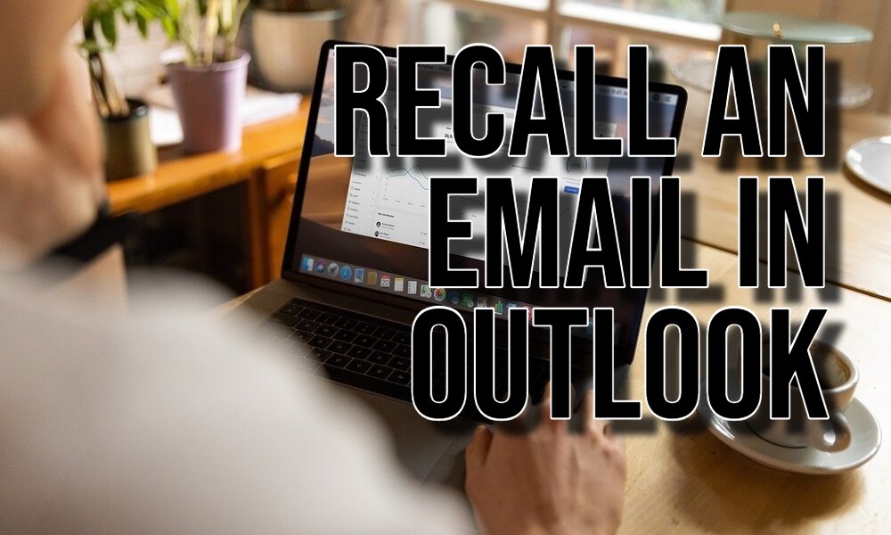 Recall an Email in Outlook